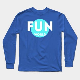 Fun World T-shirt Long Sleeve T-Shirt